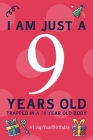 I am just a 9 years old: 36 Year Old Birthday - Leap Day birthday gift By Diptos Press House Cover Image