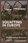 Squatting in Europe: Radical Spaces, Urban Struggles Cover Image