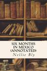 Six Months in Mexico (annotated) Cover Image