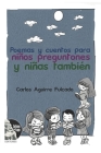 Poemas y cuentos para niños preguntones y niñas también Cover Image