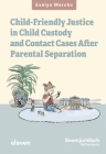 Child-Friendly Justice in Child Custody and Contact Cases after Parental Separation: An empirical-evaluative study of Belgian law and Flemish practice Cover Image