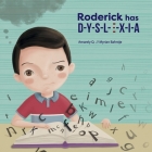 Roderick has D-y-s-l-e-x-i-a By Myrian Bahntje (Illustrator), Amarely Q Cover Image