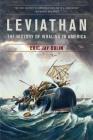 Leviathan: The History of Whaling in America By Eric Jay Dolin Cover Image
