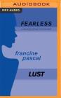 Lust (Fearless #29) By Francine Pascal, Elizabeth Evans (Read by) Cover Image