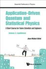 Application-Driven Quantum and Statistical Physics: A Short Course for Future Scientists and Engineers - Volume 2: Equilibrium (Essential Textbooks in Physics) By Jean-Michel Gillet Cover Image