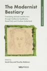 The Modernist Bestiary: Translating Animals and the Arts with Guillaume Apollinaire, Raoul Dufy and Graham Sutherland (Comparative Literature and Culture) By Sarah Kay (Editor), Timothy Mathews (Editor) Cover Image