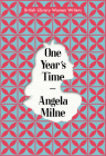 One Year's Time: British Library Women Writers 1940s Cover Image