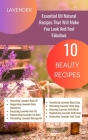 Lavender Essential Oil Natural Beauty Recipes That Will Make You Look And Feel Fabulous - 10 Beauty Recipes: Purple Magenta Violet Indigo Orange White By Rebekah Avraham Cover Image