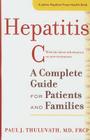 Hepatitis C: A Complete Guide for Patients and Families (Johns Hopkins Press Health Books) By Paul J. Thuluvath Cover Image