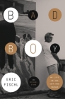 Bad Boy: My Life On and Off the Canvas By Eric Fischl, Michael Stone Cover Image