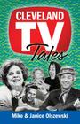 Cleveland TV Tales: Stories from the Golden Age of Local Television Cover Image
