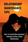 Relationship Maintenance Tips: How To Create More Emotional Intimacy & Have A Good Relationship: The Five Stages That Let You Take In Love By Florrie Plouffe Cover Image