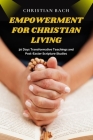 Empowerment for Christian Living: 30 Days Transformative Teachings and Post-Easter Scripture Studies Cover Image