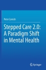 Stepped Care 2.0: A Paradigm Shift in Mental Health Cover Image