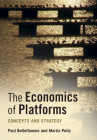 The Economics of Platforms By Paul Belleflamme, Martin Peitz Cover Image