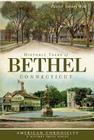 Historic Tales of Bethel, Connecticut (American Chronicles) By Patrick Tierney Wild Cover Image