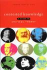 Contested Knowledge: A Guide to Critical Theory Cover Image
