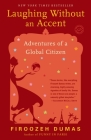 Laughing Without an Accent: Adventures of a Global Citizen Cover Image