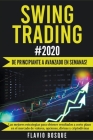 Swing Trading #2021: ¡De Principiante a Avanzado en Semanas! Las Mejores Estrategias Para Obtener Resultados a Corto Plazo en el Mercado de By Flavio Bosque Cover Image