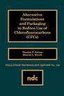 Alternative Formulations and Packaging to Reduce Use of Chlorofluorocarbons (Pollution Technology Review #194) By T. P. Nelson, S. L. Wevill Cover Image