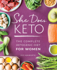 She Does Keto: The Complete Ketogenic Diet for Women By Gigi Ashworth Cover Image