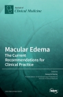 Macular Edema: The Current Recommendations for Clinical Practice Cover Image