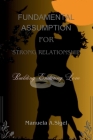 Fundamental Assumption for Strong Relationship: Building Enduring Love Cover Image