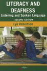 Literacy and Deafness: Listening and Spoken Language By Lyn Robertson Cover Image