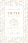 Truth We Can Touch: How Baptism and Communion Shape Our Lives By Tim Chester, Sinclair B. Ferguson (Foreword by) Cover Image