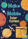 Make a Mobile: Solar System By Jean Claude (Illustrator), Jean Claude Cover Image