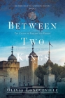 Between Two Kings By Olivia Longueville Cover Image