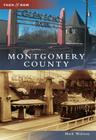 Montgomery County (Then and Now) By Mark Walston Cover Image