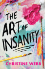 The Art of Insanity By Christine Webb Cover Image