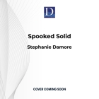 Spooked Solid By Stephanie Damore Cover Image