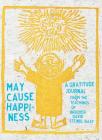 May Cause Happiness: A Gratitude Journal Cover Image