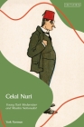 Celal Nuri: Young Turk Modernizer and Muslim Nationalist By York Norman Cover Image