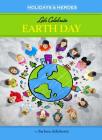 Let's Celebrate Earth Day (Holidays & Heroes) Cover Image