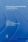 State Violence and Genocide in Latin America: The Cold War Years (Routledge Critical Terrorism Studies) Cover Image
