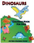 Coloring Book For Kids: Dinosaurs Coloring Book for Kids: Creative Haven Coloring Books: coloring book for kindergarten and kids Cover Image