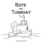 Bote the Tugboat By Seymour Cover Image