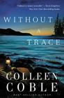 Without a Trace (Rock Harbor #1) By Colleen Coble Cover Image