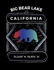 Big Bear Lake California: Notebook For Camping Hiking Fishing and Skiing Fans. 8.5 x 11 Inch Soft Cover Notepad With 120 Pages Of College Ruled Cover Image