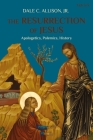 The Resurrection of Jesus: Apologetics, Polemics, History By Jr. Cover Image