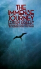 The Immense Journey: An Imaginative Naturalist Explores the Mysteries of Man and Nature By Loren Eiseley Cover Image