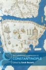 The Cambridge Companion to Constantinople (Cambridge Companions to the Ancient World) Cover Image