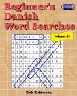 Beginner's Danish Word Searches - Volume 3 By Erik Zidowecki Cover Image