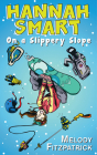 On a Slippery Slope: Hannah Smart By Melody Fitzpatrick Cover Image