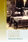 William Robertson Smith By Aleksandar Boskovic Cover Image
