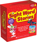 Sight Word Stories: Guided Reading Level A: Fun Books That Teach 25 Sight Words to Help New Readers Soar By Liza Charlesworth Cover Image