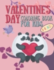 Valentine's Day Coloring Book For Kids 4-8 Ages: Valentine's Day Colouring Book Gift Idea For Toddlers Boys And Girls Funny Animals Hearts And Love Im Cover Image